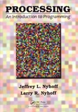 Jeffrey L. Nyhoff et Larry R. Nyhoff - Processing - An Introduction to Programming.