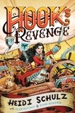 Heidi Schulz et John Hendrix - Hook's Revenge, Book 1 Hook's Revenge (Hook's Revenge, Book 1).