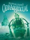 Greg Funaro - Alistair Grim's Odd Aquaticum.