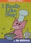 Mo Willems - Elephant & Piggie  : I Really Like Slop!.