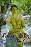  Lark Westerly - Green Balls - A Fairy in the Bed.