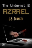  J.S. Frankel - Azrael - The Undernet, #2.