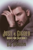 A.J. Llewellyn - Just a Gigolo - Bought and Sold, #1.