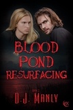  D.J. Manly - Blood Pond Resurfacing - Blood Pond, #2.
