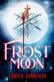  Taryn Jameson - The Frost Moon.
