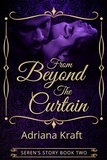  Adriana Kraft - From Beyond the Curtain - Seren's Story, #2.