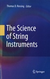 Thomas D. Rossing - The Science of String Instruments.