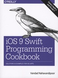 Vandad Nahavandipoor - iOS 9 Swift Programming Cookbook.