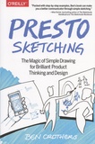 Ben Crothers - Presto Sketching - The Magic of Simple Drawing for Brilliant Product Thinking and Design.