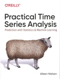 Aileen Nielsen - Practical Time Series Analysis - Prediction with Statistics and Machine Learning.