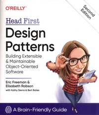 Eric Freeman et Elisabeth Robson - Head First Design Patterns - Building Extensible & Maintainable Object-Oriented Software.