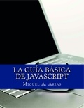  Miguel Ángel Arias - La Guía Básica de JavaScript.