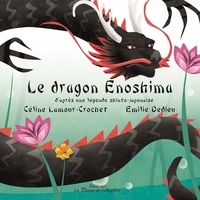 Céline Lamour-Crochet et Emilie Dedieu - Le dragon Enoshima.
