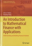 Arlie O. Petters et Xiaoying Dong - An Introduction to Mathematical Finance with Applications - Understanding and Building Financial Intuition.