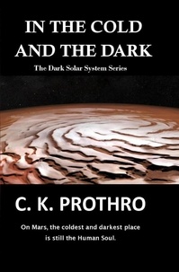  CK Prothro - In the Cold and the Dark.