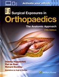 Stanley Hoppenfeld et Piet de Boer - Surgical Exposures in Orthopaedics - The Anatomic Approach.