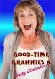  Sally Hollister - Good-Time Grannies 5 - Good-Time Grannies, #5.