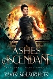  Kevin McLaughin - Ashes Ascendant - Blackwell Magic, #2.