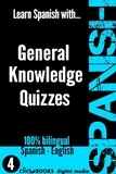  Clicbooks Digital Media - Learn Spanish with General Knowledge Quizzes #4 - SPANISH - GENERAL KNOWLEDGE WORKOUT, #4.