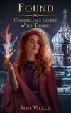  Ron Vitale - Found - Cinderella's Secret Witch Diaries, #3.