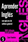  Sam Fuentes - Aprender Inglés con Quizzes de Cultura General #5 - INGLÉS: SABER Y APRENDER, #5.
