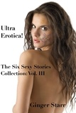  Ginger Starr - Ultra Erotica! - The Six Sexy Stories Collection by Ginger Starr, #3.