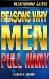  Richard H. Doughery - Reasons Why Men Pull Away - Men, Romance &amp; Reality, #2.