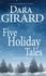 Dara Girard - Five Holiday Tales.