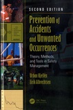 Urban Kjellén et Eirik Albrechtsen - Prevention of Accidents and Unwanted Occurences - Theory, Methods, and Tools in Safety Management.