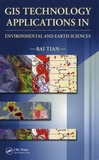 Bai Tian - GIS Technology Applications in Environmental and Earth Sciences.