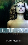  Mac Flynn - In the Loup Boxed Set #3 - In the Loup.