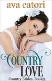  Ava Catori - Country Love - Country Brides, #2.