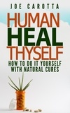  Joe Carotta - Human Heal Thyself.