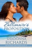  Shadonna Richards - The Billionaire's Proposition - The Romero Brothers (Billionaire Romance), #4.
