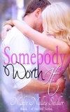 Nickie Nalley Seidler - Somebody Worth It - For Me, #1.
