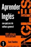  Sam Fuentes - Aprender Inglés con Quizzes de Cultura General - INGLÉS: SABER Y APRENDER, #1.