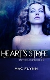  Mac Flynn - Heart's Strife (In the Loup #3) - In the Loup, #3.