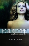  Mac Flynn - Folklore (In the Loup #9) - In the Loup, #9.