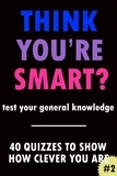  Clic Books - Think You're Smart? #2 - THINK YOU'RE SMART? Quiz Books, #2.