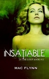  Mac Flynn - Insatiable (In the Loup #11) - In the Loup, #11.
