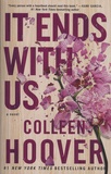 Colleen Hoover - It Ends with Us.