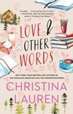Christina Lauren - Love and Other Words.