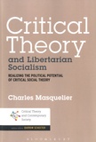 Charles Masquelier - Critical Theory and Libertarian Socialism.