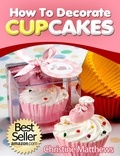  Christine Matthews - How To Decorate Cupcakes - Cake Decorating for Beginners, #2.