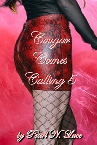  Pearl N. Lace - Cougar Comes Calling 5 - On the Prowl - Sexy Stories, #8.