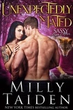  Milly Taiden - Unexpectedly Mated - Sassy Ever After, #3.