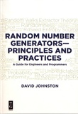 David Johnston - Random Number Generators-Principles and Practices - A Guide for Engineers and Programmers.