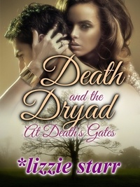  *lizzie starr - Death and the Dryad - At Death's Gates.