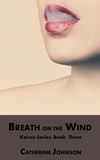  Catherine Johnson - Breath on the Wind - Kairos, #3.