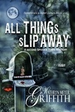  Kathryn Meyer Griffith - All Things Slip Away - Spookie Town Mysteries, #2.